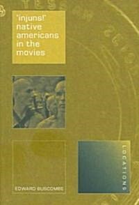 Injus! : Native Americans in the Movies (Paperback)