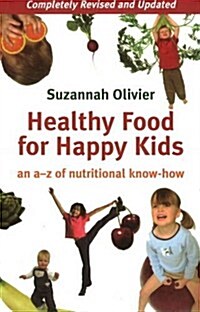 Healthy Foods for Happy Kids (Paperback, 1st)
