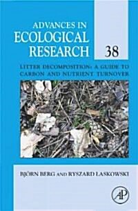 Litter Decomposition: A Guide to Carbon and Nutrient Turnover: Volume 38 (Hardcover)