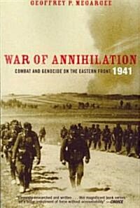 War of Annihilation: Combat and Genocide on the Eastern Front, 1941 (Paperback)