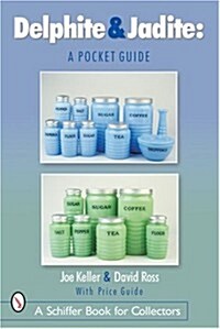 Delphite & Jadite: A Pocket Guide (Paperback)