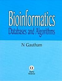 Bioinformatics : Databases and Algorithms (Hardcover)