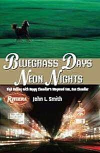 Bluegrass Days, Neon Nights (Hardcover)