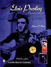 Elvis Presley Memorabilia: An Unauthorized Collectors Guide (Paperback)