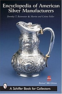 Encyclopedia of American Silver Manufacturers (Paperback, 5, Edition, Revise)