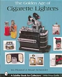 The Golden Age of Cigarette Lighters (Hardcover)