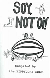 Soy, Not Oi! (Paperback)