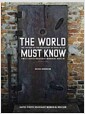 The World Must Know: The History of the Holocaust as Told in the United States Holocaust M..