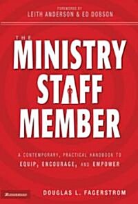 [중고] The Ministry Staff Member: A Contemporary, Practical Handbook to Equip, Encourage, and Empower (Paperback)