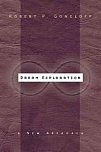 Dream Exploration: A New Approach (Paperback)
