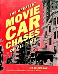 The Greatest Movie Car Chases of All Time (Hardcover)
