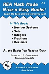 Math Made Nice & Easy #1: Number Systems, Sets, Integers, Fractions and Decimals (Paperback)