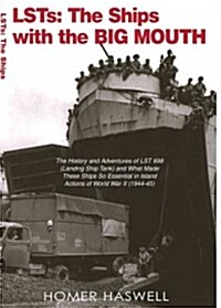 Lsts: The Ships with the Big Mouth (Paperback)