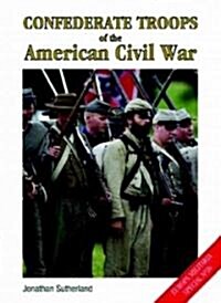 Confederate Troops of the American Civil War (Paperback)