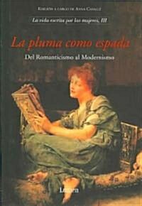 La pluma como espada/ The Feather as a Sword (Hardcover)