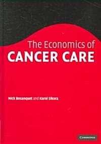 The Economics of Cancer Care (Hardcover)