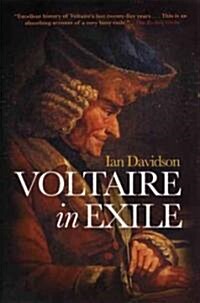 Voltaire in Exile: The Last Years, 1753-78 (Paperback)