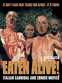 Eaten Alive : Italian Cannibal and Zombie Movies (Paperback, 2 Revised edition)