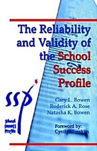 The Reliability And Validity of the School Success Profile (Hardcover)