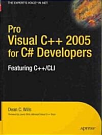 Pro Visual C++ 2005 for C# Developers: Featuring C++/CLI (Hardcover)