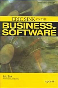Eric Sink on the Business of Software (Paperback)