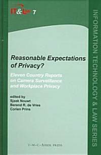 Reasonable Expectations of Privacy?: Eleven Country Reports on Camera Surveillance and Workplace Privacy (Hardcover, Edition.)