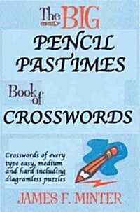 Big Pencil Pastimes Book of Crosswords (Paperback)