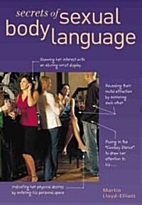 Secrets of Sexual Body Language (Paperback)
