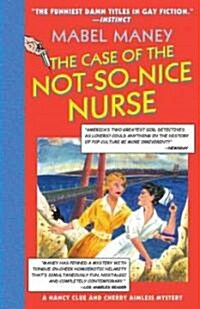 The Case of the Not-So-Nice Nurse: A Nancy Clue and Cherry Aimless Mystery (Paperback, 2)