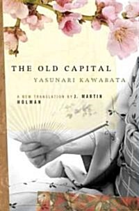 The Old Capital (Paperback, Reprint)
