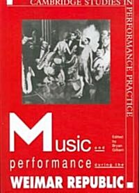 Music and Performance during the Weimar Republic (Paperback)
