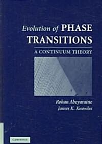Evolution of Phase Transitions : A Continuum Theory (Hardcover)
