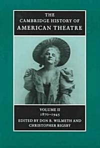 The Cambridge History of American Theatre (Paperback)