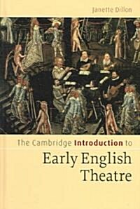 The Cambridge Introduction to Early English Theatre (Hardcover)