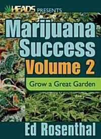 Marijuana Success: Grow a Great Garden (Paperback)