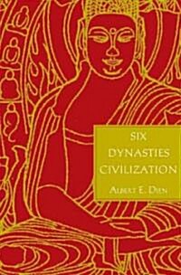 Six Dynasties Civilization (Hardcover)