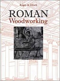 Roman Woodworking (Hardcover)