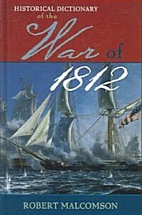 Historical Dictionary of the War of 1812 (Hardcover)