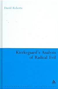 Kierkegaards Analysis of Radical Evil (Hardcover)