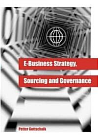 E-Business Strategy, Sourcing And Governance (Paperback)