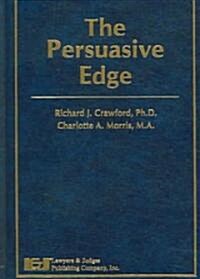 The Persuasive Edge (Hardcover)