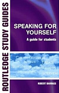 Speaking for Yourself : A Guide for Students (Paperback)
