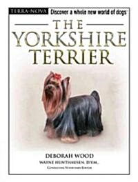 The Yorkshire Terrier [With Training DVD] (Hardcover)
