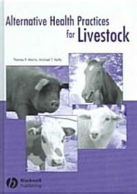 Alternative Health Practices for Livestock (Hardcover)