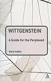 Wittgenstein: A Guide for the Perplexed (Paperback)