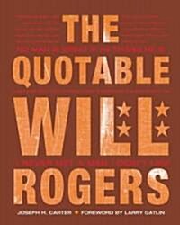 The Quotable Will Rogers (Hardcover)