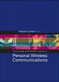 Personal Wireless Communications: Pwc05 - Proceedings of the 10th Ifip Conference (Hardcover)