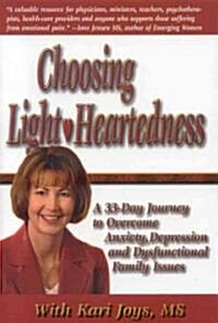 Choosing Light-heartedness (Paperback)