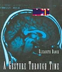 A Gesture Through Time (Paperback)