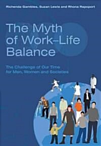 Myth of Work-Life Balance (Paperback)